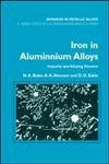 Iron in Aluminium Alloys: Impurity and Alloying Element (Advances in Metallic Alloys, Band 2)