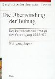 Geschichte der deutschen Einheit, 4 Bde., Bd.3, Die Überwindung der Teilung