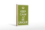 Holzschild Spruch 12x18 cm Keep Calm and be unique Holz Deko S
