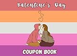 Valentine's Day Coupon Book: Love Coupons for your significant other; Designed specifically for Lesbian Couples; Spend Quality Time with you L
