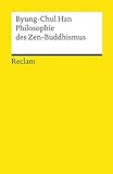 Philosophie des Zen-Buddhismus (Reclams Universal-Bibliothek)