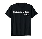 Philosophie Theorie Philosoph Nietzsche ist tot - Gott T-S