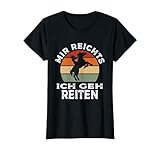 Mir Reichts Ich Geh Reiten Retro Vintage Reiter Reiterin T-S