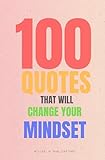 100 Quotes That Will Change Your Mindset: Believe In yourself (English Edition)
