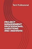 PROJECT MANAGEMENT PROFESSIONAL QUESTIONS AND ANSWERS