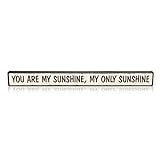 My Word! You Are My Sunshine - Holzschild, Creme mit schwarzem Schriftzug, 1,5 x 16 (72006)
