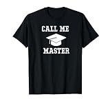 Call Me Master | Studium Abschluss Uni FH Student Geschenk T-S