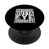 Gerade Outta Augenchirurgie - Lustige Augenchirurgie Erholung PopSockets mit austauschbarem PopGrip