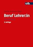 Beruf Lehrer:in: Ein Studienb