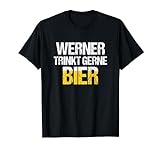 Herren WERNER TShirt Spruch Bier Party Name Biertrinker T-S