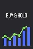 Buy & Hold: Notizbuch für Aktionäre und Börsenfans, Interessierte in Aktien, Wertpapiere, Anleihen & Co | Buy & Hold | punktk