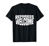 Refugees Welcome Will Trade Racisten for Refugees Dreamers T-S