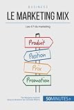Le marketing mix: Les 4 P du marketing (Gestion & Marketing, Band 8)