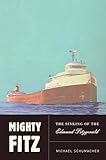 Mighty Fitz: The Sinking of the Edmund Fitzgerald (English Edition)