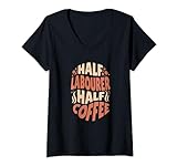 Damen Half Labourer, halb Kaffeeliebhaber T-Shirt mit V