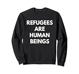 Refugees Are Human Beings T-Shirt – Refugees Activists Shirt Sw