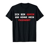 Admin Geschenk Passwort Shirt IT Geek Nerd Informatiker T-S