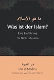 Was ist der Islam?: Eine Einführung für Nicht-Muslime (Sammlung Was ist der Islam?)