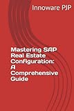Mastering SAP Real Estate Configuration: A Comprehensive G