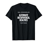 Lustiges Philosophie-T-Shirt Alternative Metaphysische Realität T-S