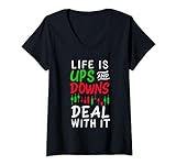 Life Is Ups & Downs Deal With It Aktien Börse Forex Trading T-Shirt mit V