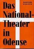 Das Nationaltheater in Odense. Ein Beitrag zur deutsch-dänischen Theaterg