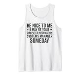 Be Nice To Me – Computer-Informationssystem-Manager Tank Top