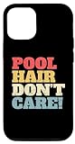 Hülle für iPhone 15 Lustiges Schwimmen Wassersport Schwimmer Pool Haar Don't C