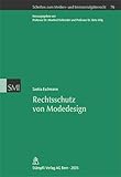 Rechtsschutz von Modedesign: Diss. Zürich (Schriften zum Medienrecht und Immaterialgüterrecht)