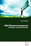 Wiki-Wissensmanagement: Grundlagen, Konzepte, M