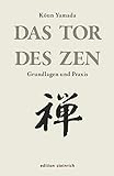 Das Tor des Zen: Grundlagen und Prax