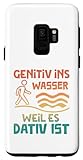Hülle für Galaxy S9 Deutschlehrer Spruch - Genitiv ins Wasser Dativ L