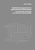Qualitätsmanagement an universitären Hochschulen: Konzeptionelle Grundlagen und empirische Untersuchung