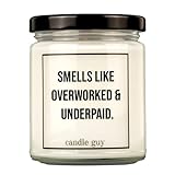 candle guy Duftkerze | Smells like overworked and underpaid. | Handgemacht aus 100% Sojawachs | 70 Stunden B