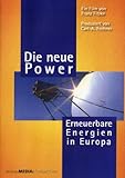 Die neue Power - Erneuerbare Energien in Europ