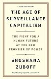 The Age of Surveillance Capitalism: The Fight for a Human Future at the New Frontier of Power: Barack Obama's Books of 2019