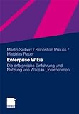 Enterprise Wikis: Die erfolgreiche Einführung und Nutzung von Wikis in U