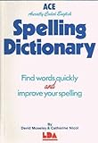 A. C. E. Spelling Dictionary