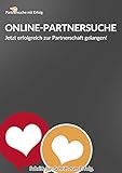 Online-Partnersuche: Jetzt erfolgreich zur Partnerschaft gelangen!