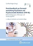 Praxishandbuch zur Personalausstattung Psychiatrie und Psychosomatik-Richtlinie (PPP-RL): Rahmenbedingungen, Erfahrungen und Umsetzung