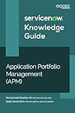ServiceNow APM (Application Portfolio Management) Knowledge Guide (English Edition)