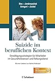 Suizide im beruflichen Kontext: Bewältigungsstrategien für Mitarbeiter im Gesundheitswesen und Rettung