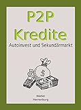 P2P Kredite: Autoinvest und Sekundärmark