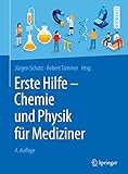 Erste Hilfe - Chemie und Physik für Mediziner (Springer-Lehrbuch)
