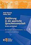 Einführung in die spanische Sprachwissenschaft: Ein Lehr- und Arbeitsbuch (Grundlagen der Romanistik (GrR), Band 15)
