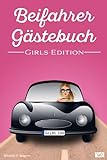 Beifahrer Gästebuch | GIRLS EDITION: Lustiges Geschenk zum 18. Geburtstag oder bestandener Fahrprüfung für Mädchen, Freundin | Buch zum Ausfüllen im neuen Auto für Fahranfänger zum Führerschein, Pink