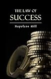 The Law of Success: In Sixteen Lessons (English Edition)