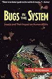 Bugs In The System: Insects And Their Impact On Human Affairs (Helix Books)