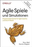 Agile Spiele und Simulationen: Praxiserprobte Games für Agile Coaches und Scrum Master. Inklusive vieler Spiele für Online-Workshops (Animals)
