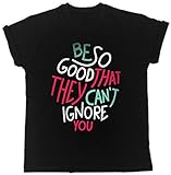 Beso Good Way That They Can't Ignore You Slogan T-Shirt Black Graphic Unisex Tee Shirt S